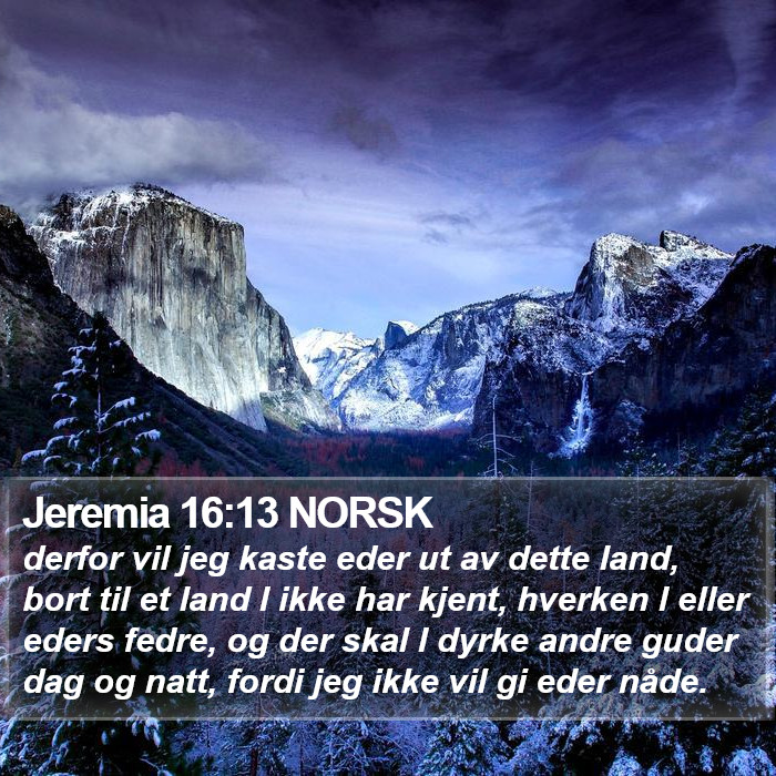 Jeremia 16:13 NORSK Bible Study