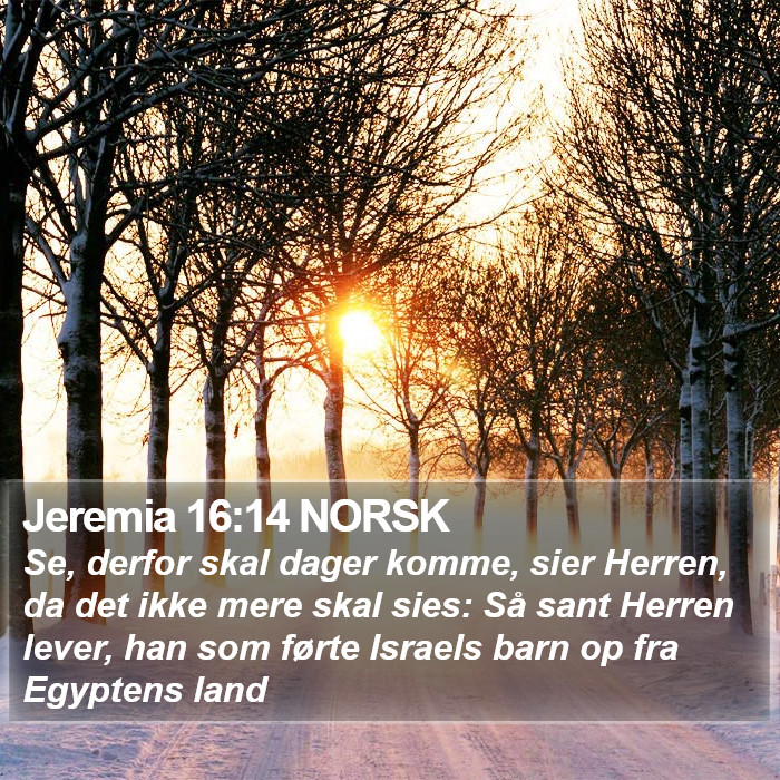 Jeremia 16:14 NORSK Bible Study