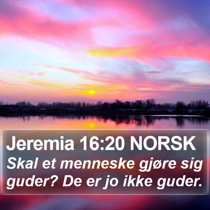 Jeremia 16:20 NORSK Bible Study