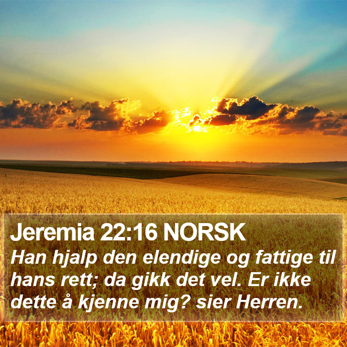 Jeremia 22:16 NORSK Bible Study