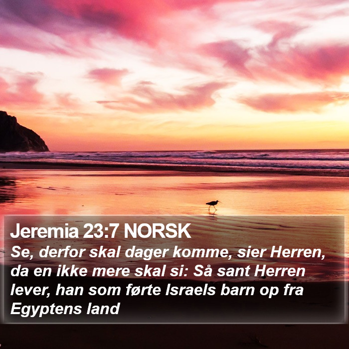 Jeremia 23:7 NORSK Bible Study