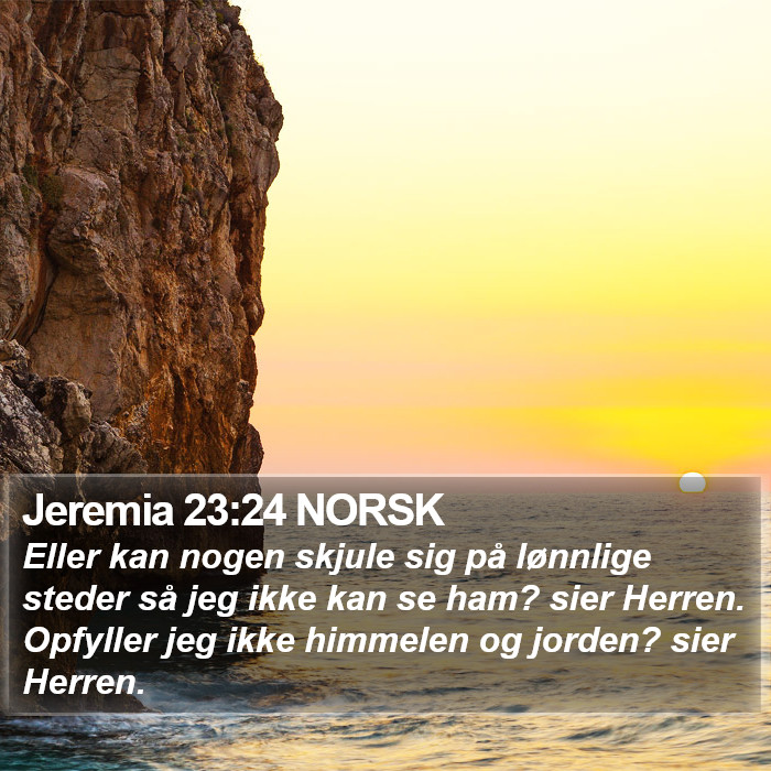 Jeremia 23:24 NORSK Bible Study