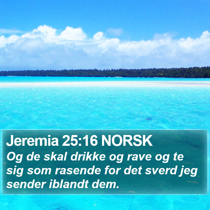 Jeremia 25:16 NORSK Bible Study