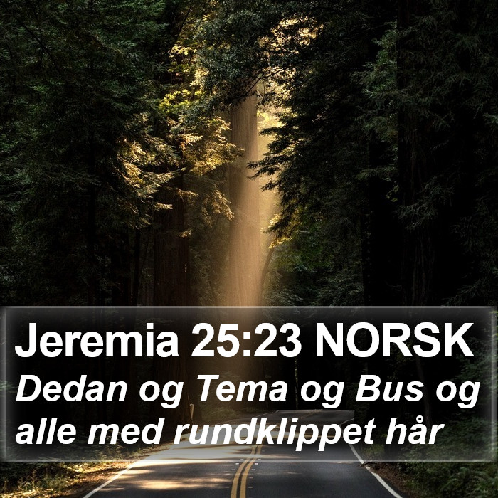 Jeremia 25:23 NORSK Bible Study