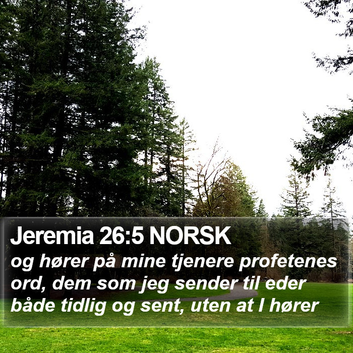 Jeremia 26:5 NORSK Bible Study