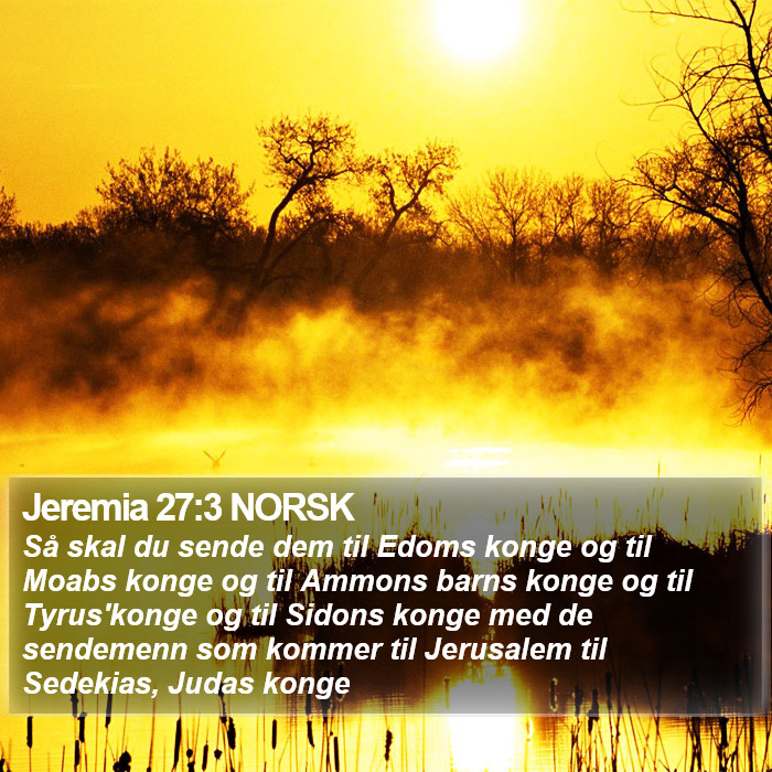 Jeremia 27:3 NORSK Bible Study