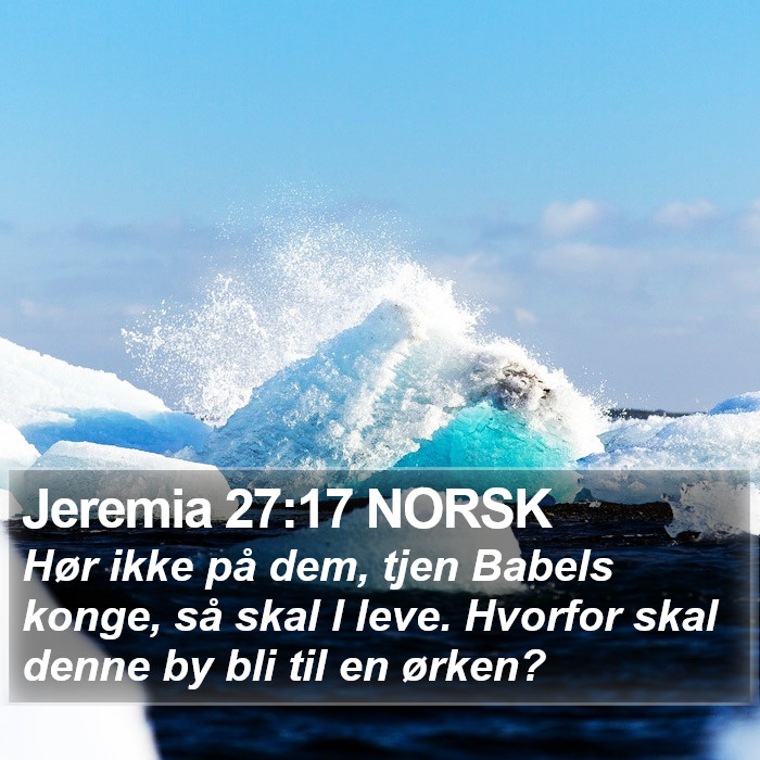 Jeremia 27:17 NORSK Bible Study