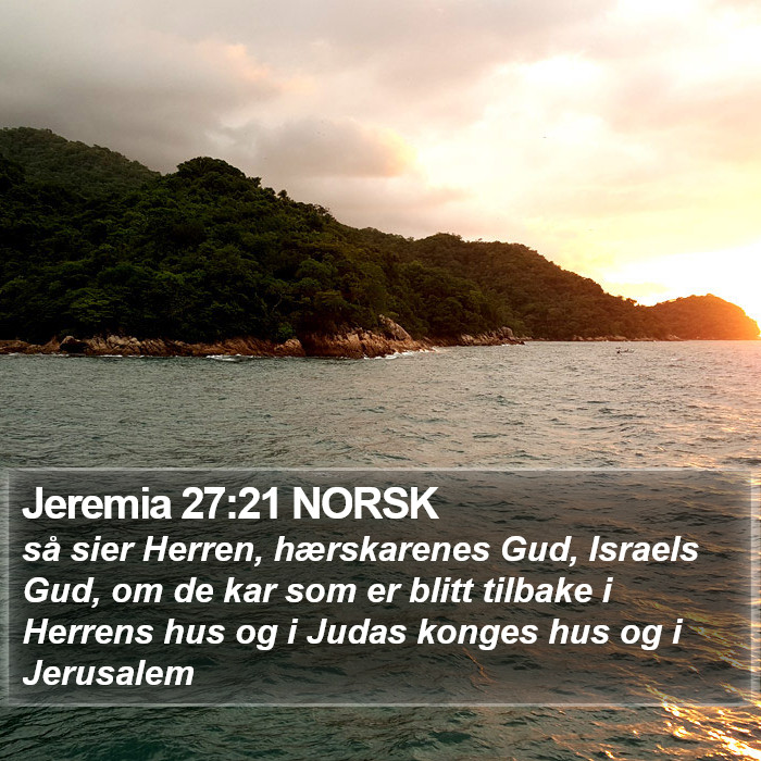 Jeremia 27:21 NORSK Bible Study