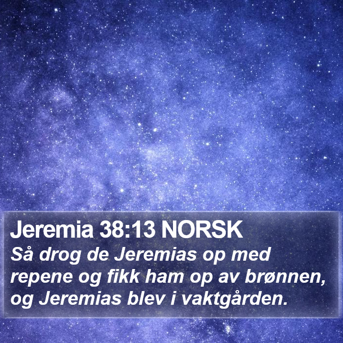 Jeremia 38:13 NORSK Bible Study