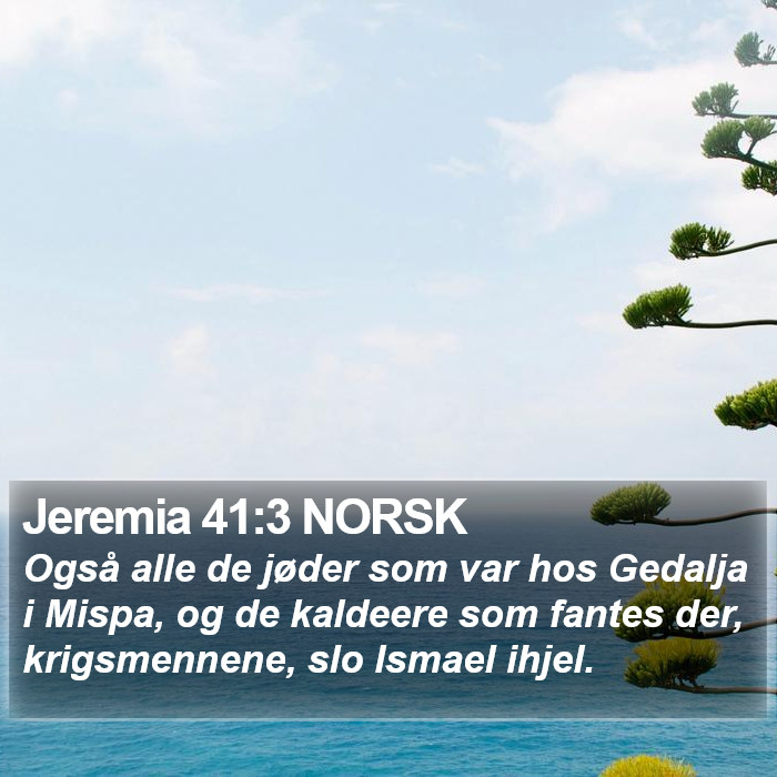 Jeremia 41:3 NORSK Bible Study