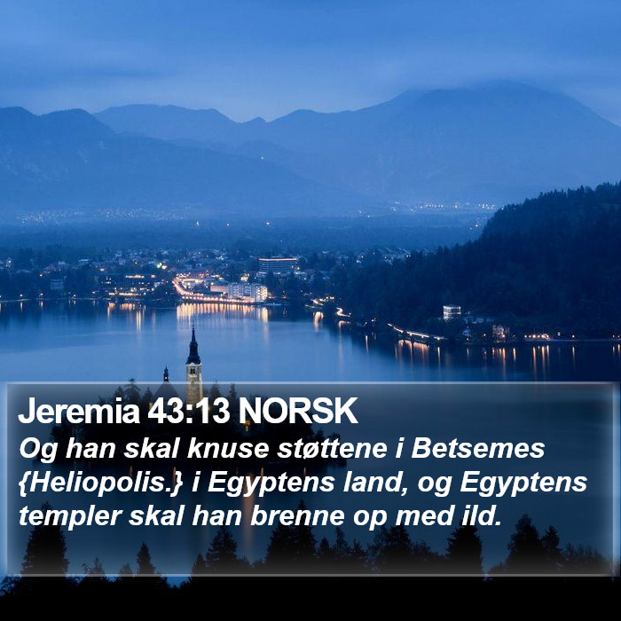 Jeremia 43:13 NORSK Bible Study