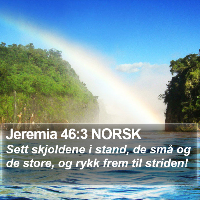 Jeremia 46:3 NORSK Bible Study