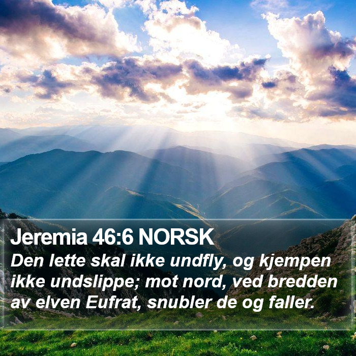 Jeremia 46:6 NORSK Bible Study