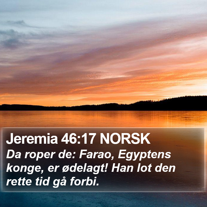 Jeremia 46:17 NORSK Bible Study