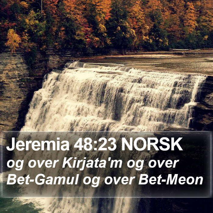 Jeremia 48:23 NORSK Bible Study