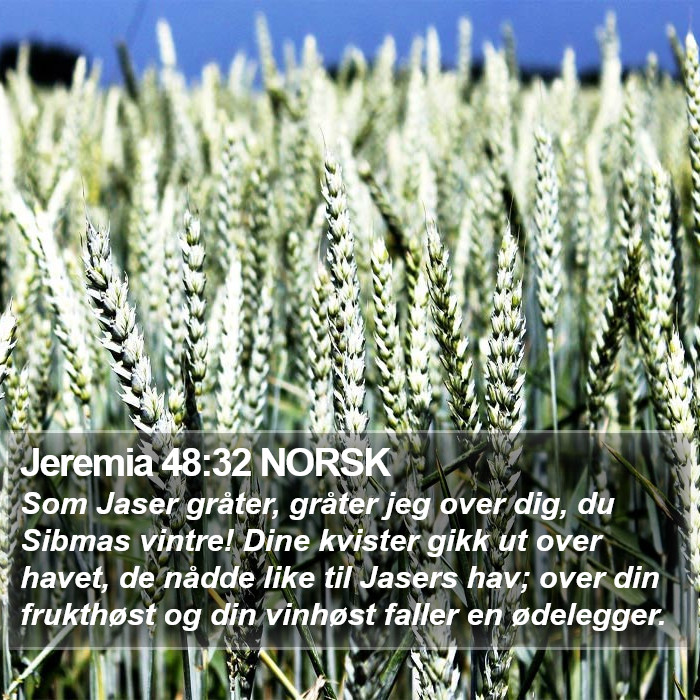 Jeremia 48:32 NORSK Bible Study