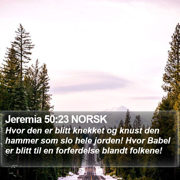 Jeremia 50:23 NORSK Bible Study