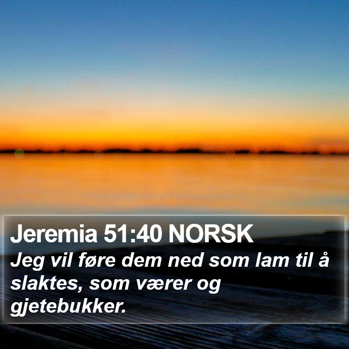 Jeremia 51:40 NORSK Bible Study
