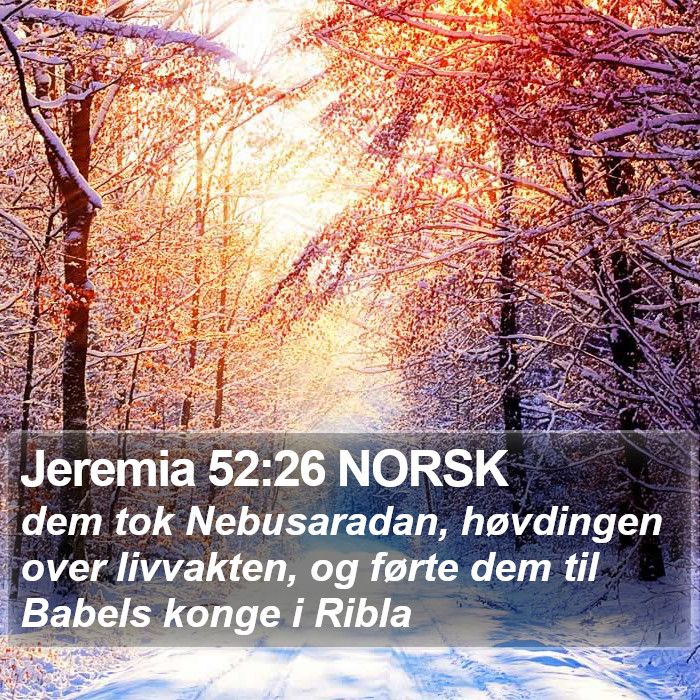 Jeremia 52:26 NORSK Bible Study