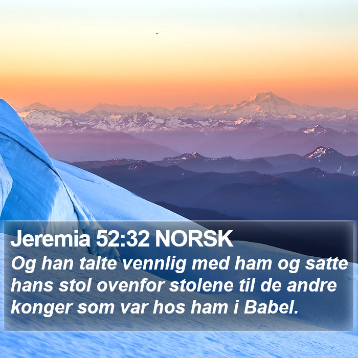 Jeremia 52:32 NORSK Bible Study