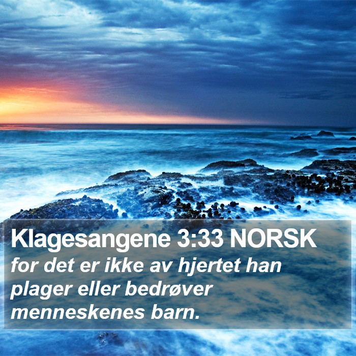 Klagesangene 3:33 NORSK Bible Study