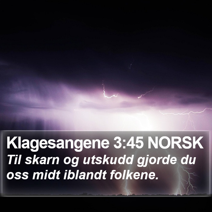 Klagesangene 3:45 NORSK Bible Study
