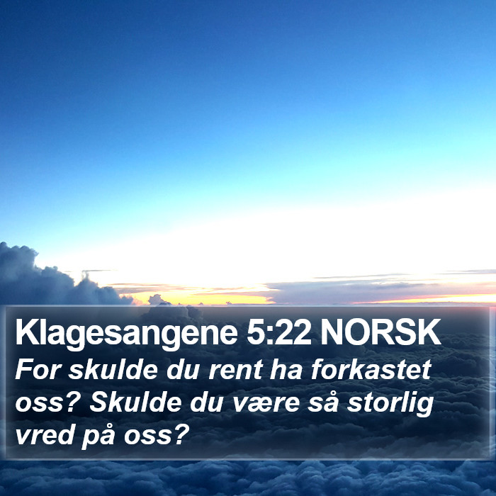 Klagesangene 5:22 NORSK Bible Study