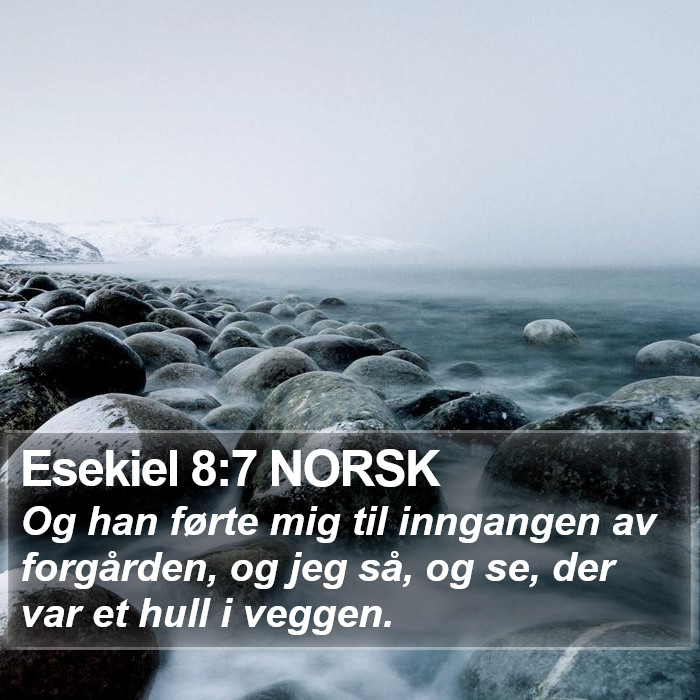 Esekiel 8:7 NORSK Bible Study