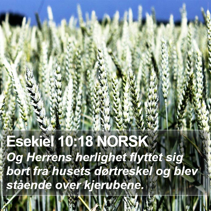 Esekiel 10:18 NORSK Bible Study