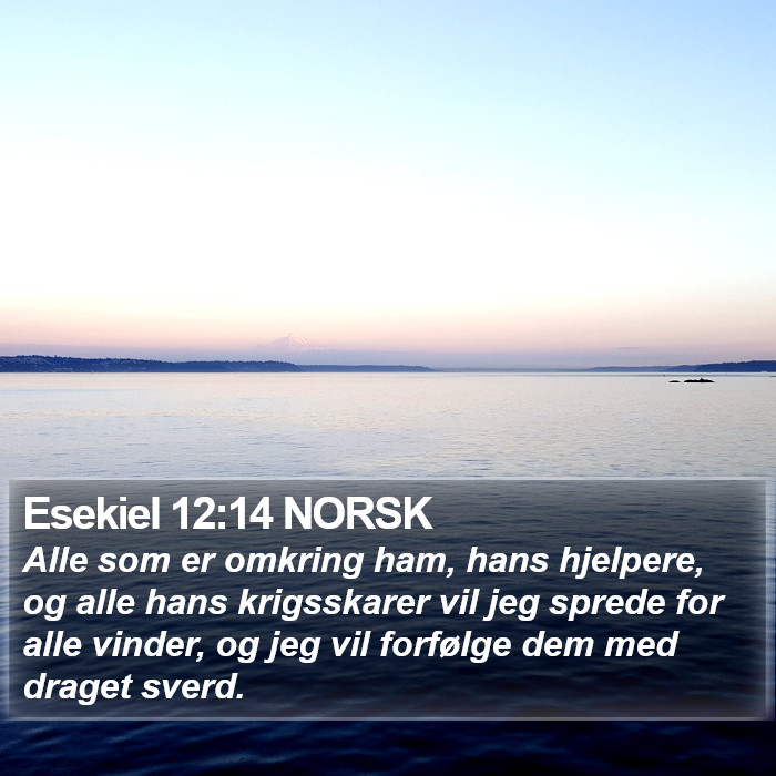 Esekiel 12:14 NORSK Bible Study