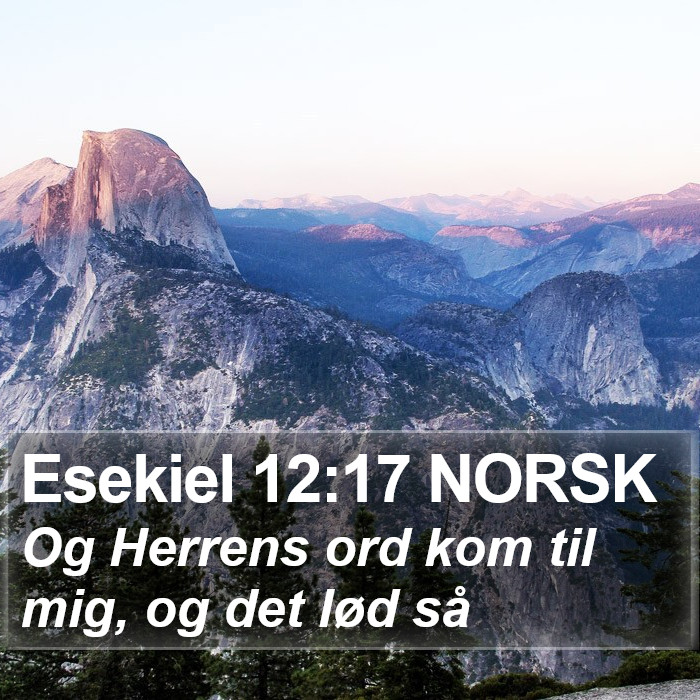 Esekiel 12:17 NORSK Bible Study