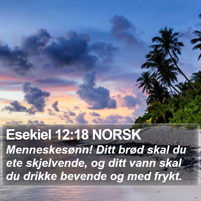 Esekiel 12:18 NORSK Bible Study