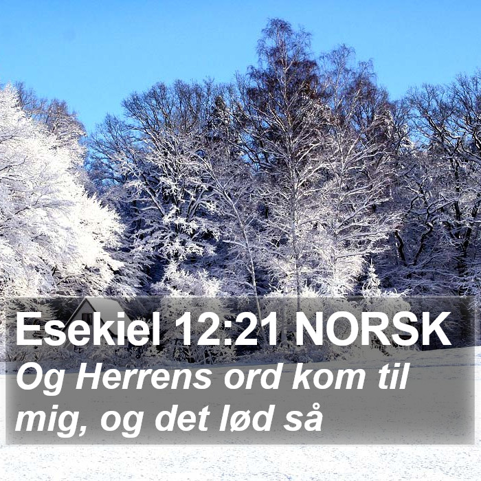 Esekiel 12:21 NORSK Bible Study