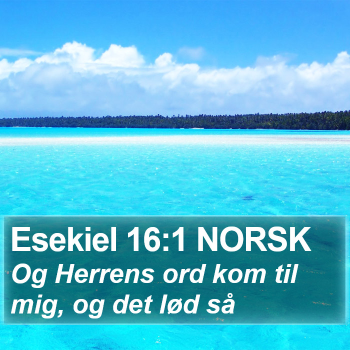 Esekiel 16:1 NORSK Bible Study