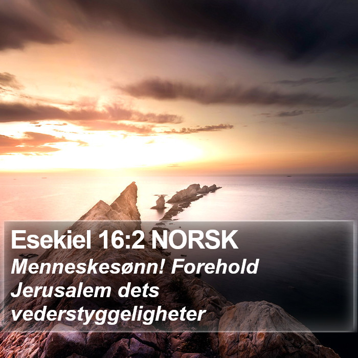 Esekiel 16:2 NORSK Bible Study