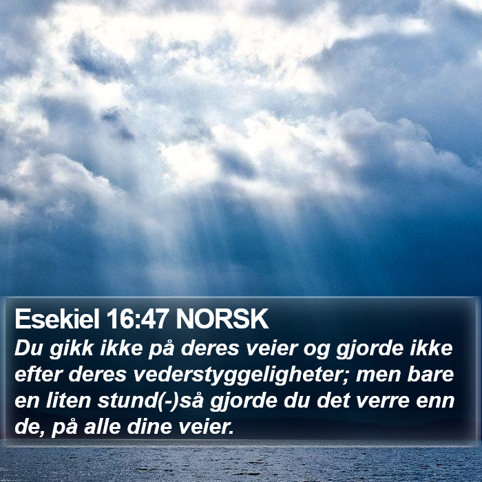 Esekiel 16:47 NORSK Bible Study