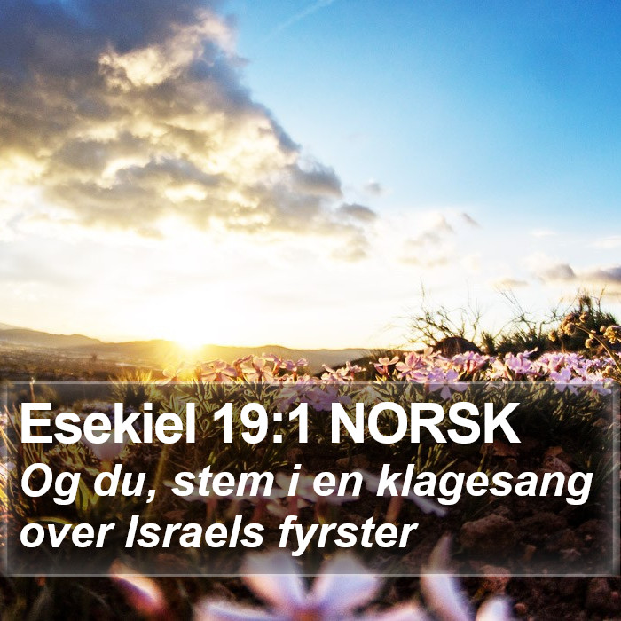 Esekiel 19:1 NORSK Bible Study