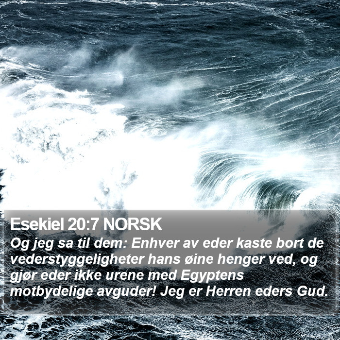 Esekiel 20:7 NORSK Bible Study