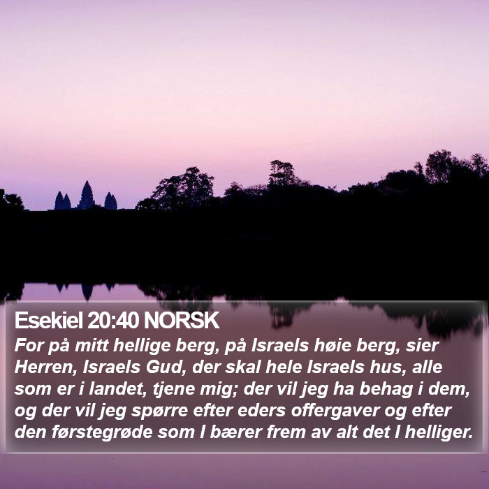 Esekiel 20:40 NORSK Bible Study