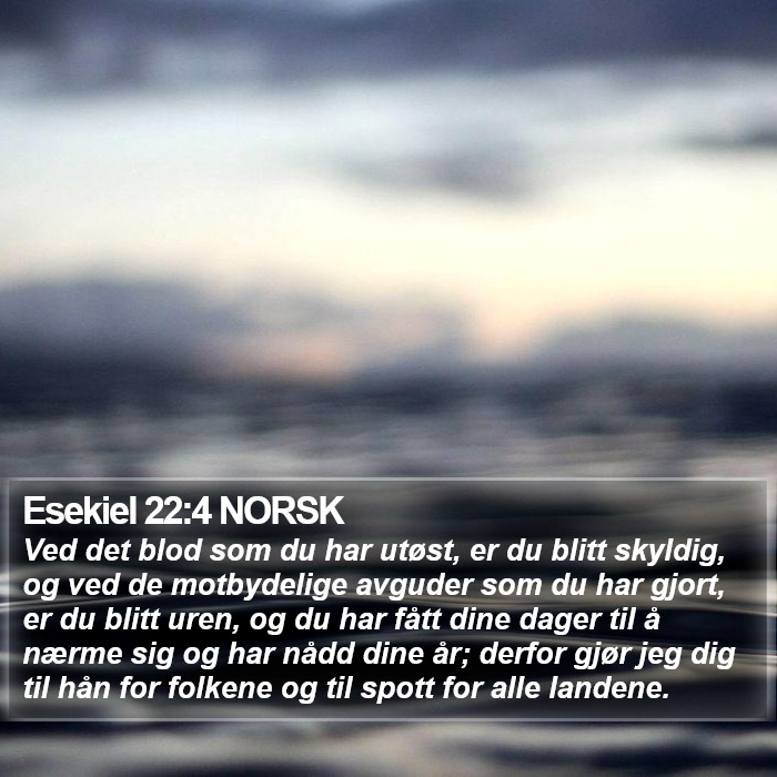 Esekiel 22:4 NORSK Bible Study