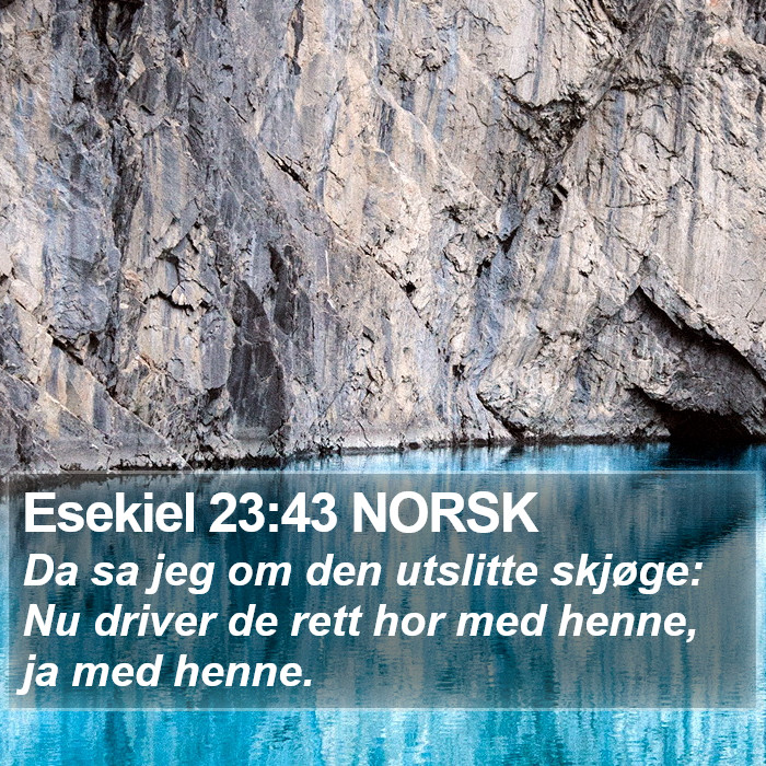 Esekiel 23:43 NORSK Bible Study