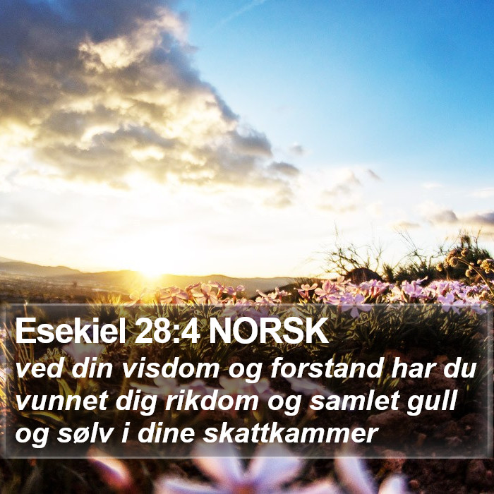 Esekiel 28:4 NORSK Bible Study