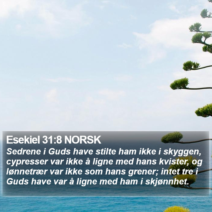 Esekiel 31:8 NORSK Bible Study