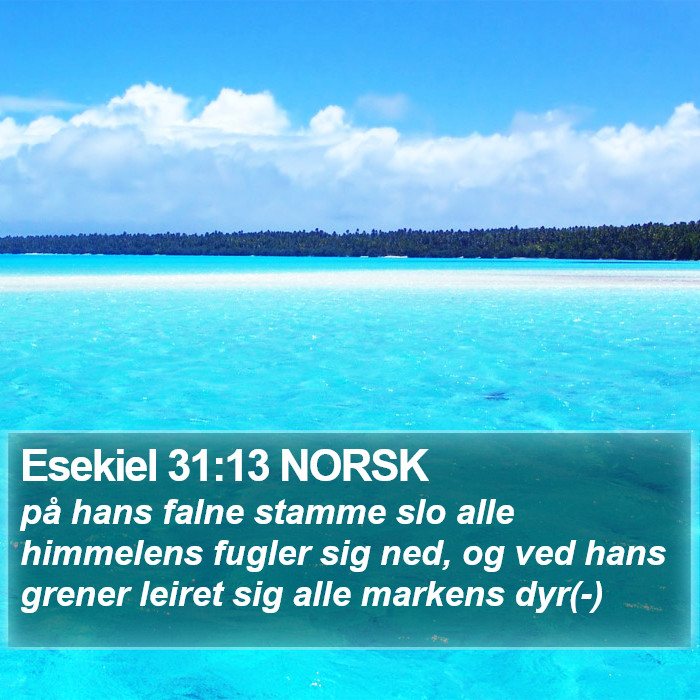 Esekiel 31:13 NORSK Bible Study