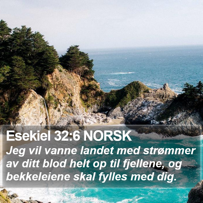 Esekiel 32:6 NORSK Bible Study