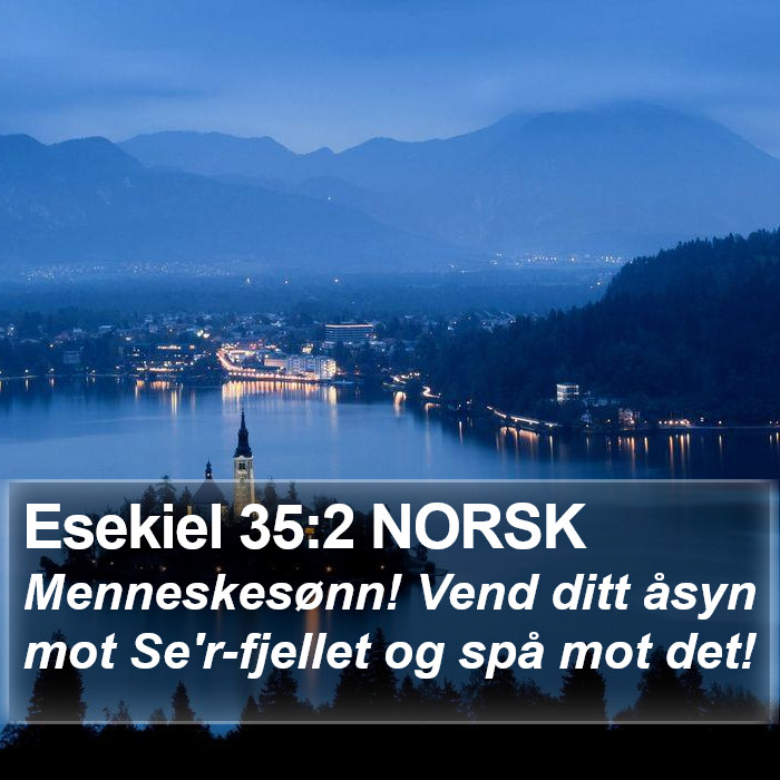 Esekiel 35:2 NORSK Bible Study