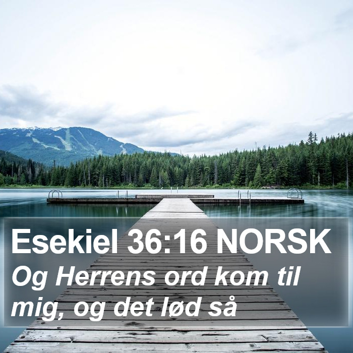 Esekiel 36:16 NORSK Bible Study