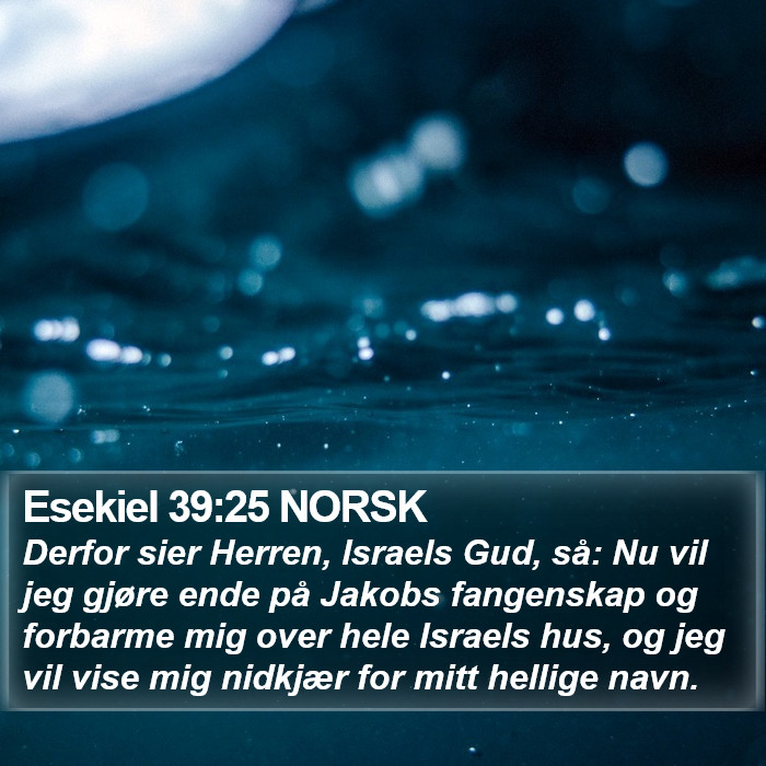 Esekiel 39:25 NORSK Bible Study