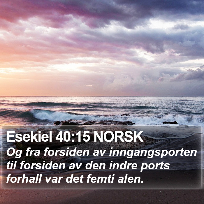 Esekiel 40:15 NORSK Bible Study