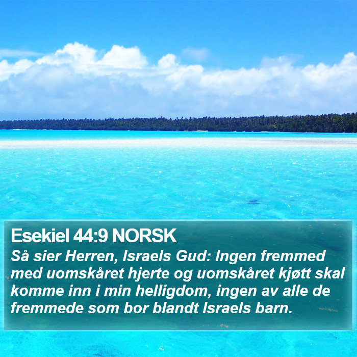 Esekiel 44:9 NORSK Bible Study